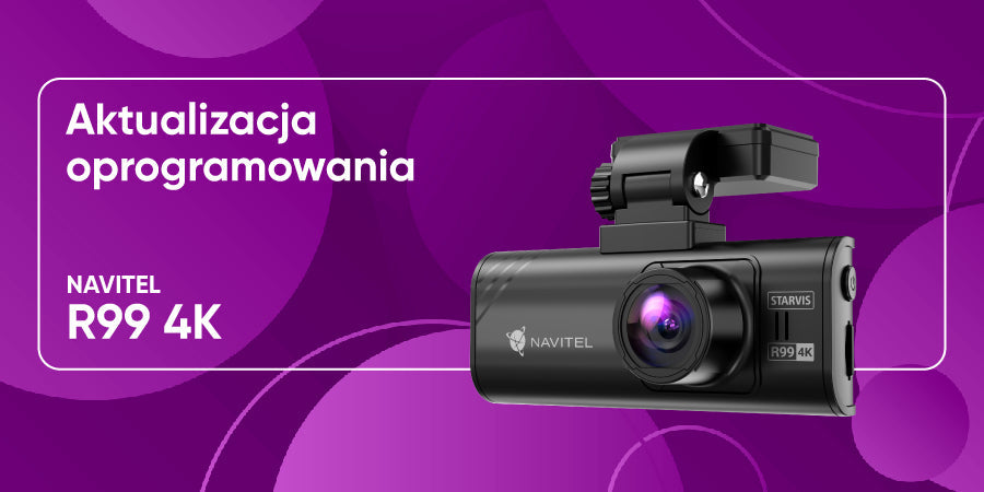 Aktualizacja oprogramowania wideorejestratora NAVITEL R99 4K jest już dostępna